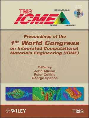 cover image of Proceedings of the 1st World Congress on Integrated Computational Materials Engineering (ICME)
